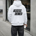 NOT EVERYONE DESERVES ACCESS – STREETWEAR HOODIE