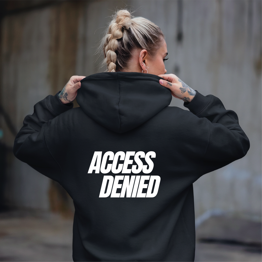 NOT EVERYONE DESERVES ACCESS – STREETWEAR HOODIE